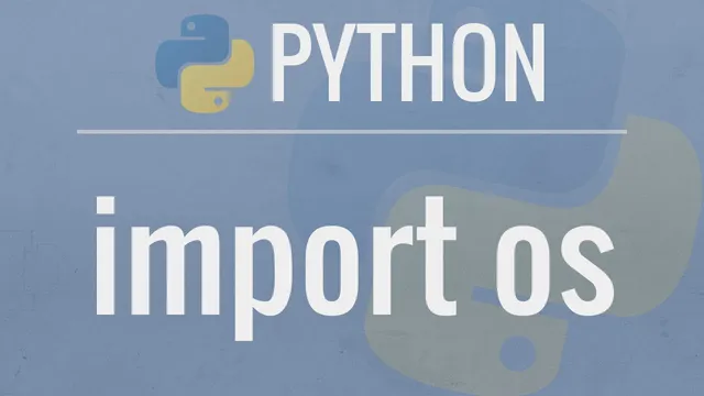 Python Tutorial: OS Module - Use Underlying Operating System Functionality thumbnail