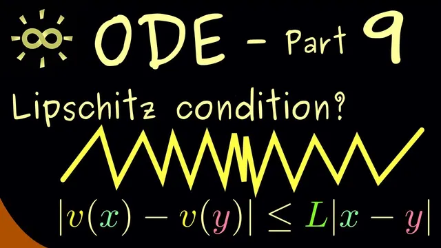 Ordinary Differential Equations 9 | Lipschitz Continuity [dark version] thumbnail