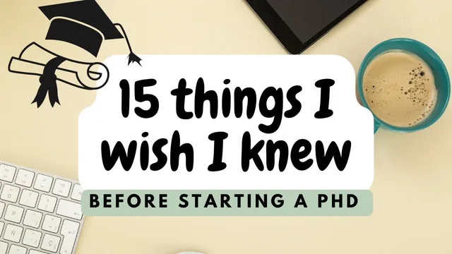PhD Student Advice - 15 Things I Wish I Knew Before Starting a PhD thumbnail