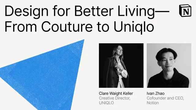 Make with Notion 2025: Design for Better Living - From Couture to Uniqlo (Clare Waight Keller) thumbnail