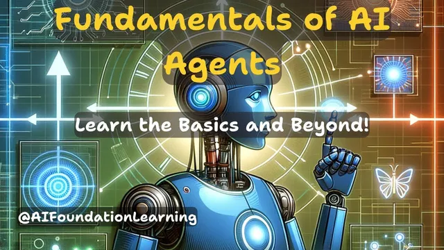 Fundamentals of AI Agents: Guide for AI Enthusiasts, Beginners and Professionals #AIAgents #aitrends thumbnail