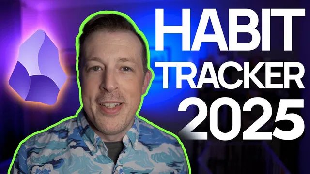 How To Use Obsidian: Create A Habit Tracker & Reach Your 2025 Goals thumbnail