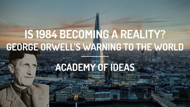 Is 1984 Becoming a Reality? - George Orwell's Warning to the World thumbnail