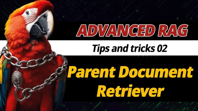 Advanced RAG 02 - Parent Document Retriever thumbnail