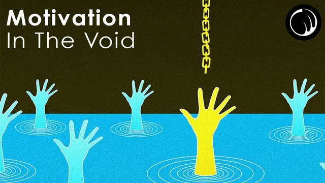 Meaning & Nothingness - Finding Motivation In The Void thumbnail