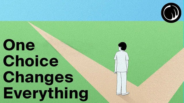 Every Person Is One Choice Away From Everything Changing thumbnail