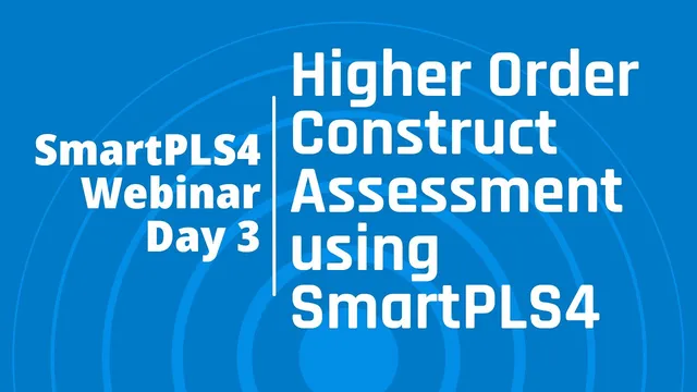 #SmartPLS4 Webinar Day 3: Higher Order Construct Assessment thumbnail