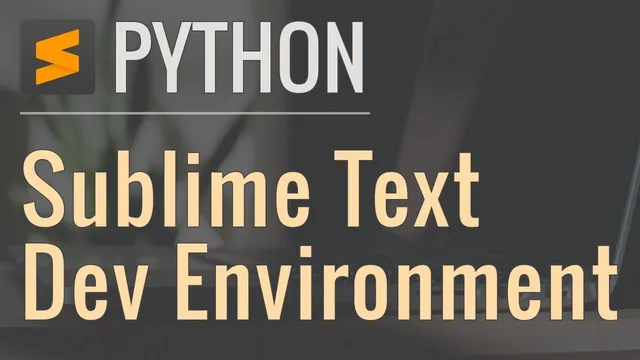 Setting up a Python Development Environment in Sublime Text thumbnail