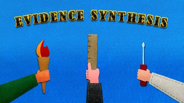 Evidence Synthesis, What is it and Why do we Need it? thumbnail
