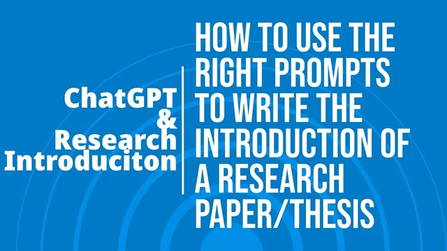 Research With ChatGPT - Writing an Engaging and Comprehensive Research Introduction thumbnail