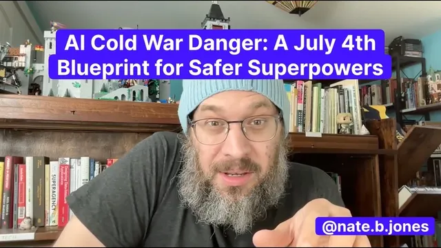 AI Cold War Danger: A July 4th Blueprint for Safer Superpowers thumbnail