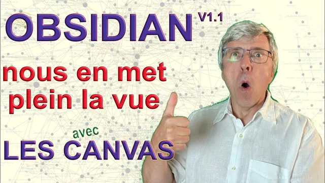 Obsidian nous en met plein la vue avec les canvas de la version 1.1 thumbnail