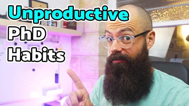 Unproductive PhD habits | 5 Damaging habits thumbnail