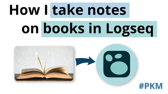 How I take notes from books in Logseq thumbnail
