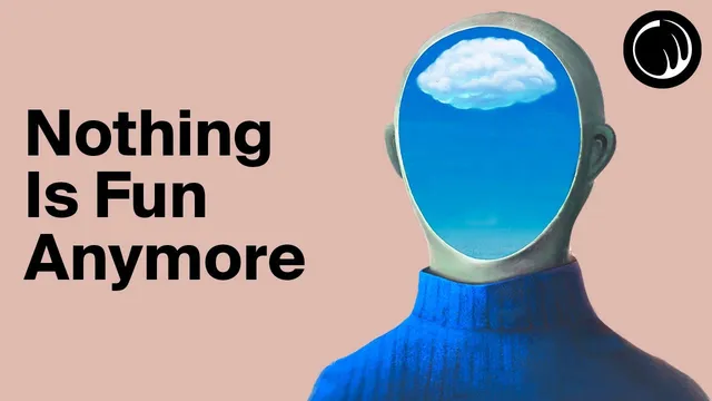 Why Does It Feel Like Nothing Is Fun Anymore? thumbnail