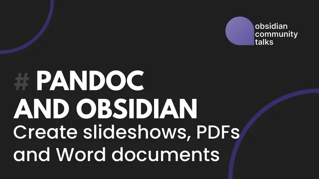 Using Pandoc to write PDFs, Word documents, and slideshows in Markdown - Obsidian Community Talk thumbnail