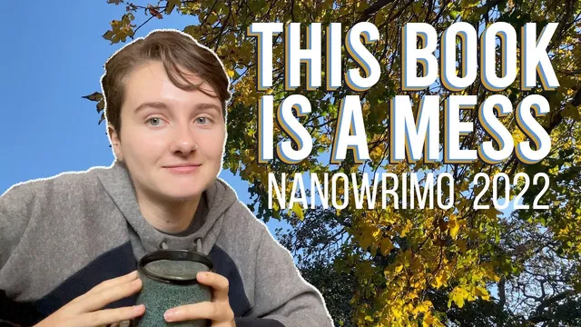Trying to Write my Disaster of a Novel (it's so bad) | NaNoWriMo 2022 thumbnail