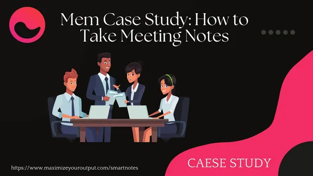 Mem Tutorial and  Case Study: How to Take Meeting Notes thumbnail