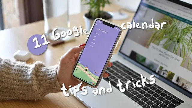 11 Google Calendar tricks & hacks to skyrocket your productivity thumbnail