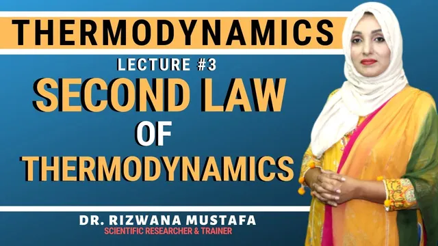 Thermodynamics || Lec # 3 || Second Law of Thermodynamics || Dr. Rizwana Mustafa thumbnail