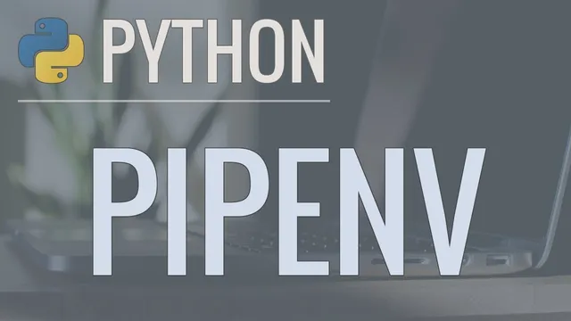 Python Tutorial: Pipenv - Easily Manage Packages and Virtual Environments thumbnail