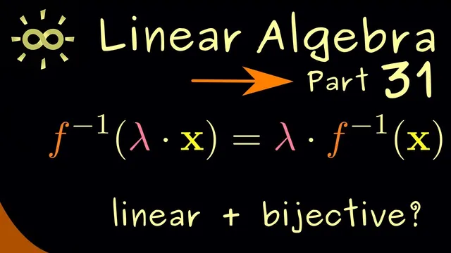 Linear Algebra 31 | Inverses of Linear Maps are Linear [dark version] thumbnail