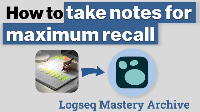 How to take notes for maximum recall in Logseq (Course Archive) thumbnail
