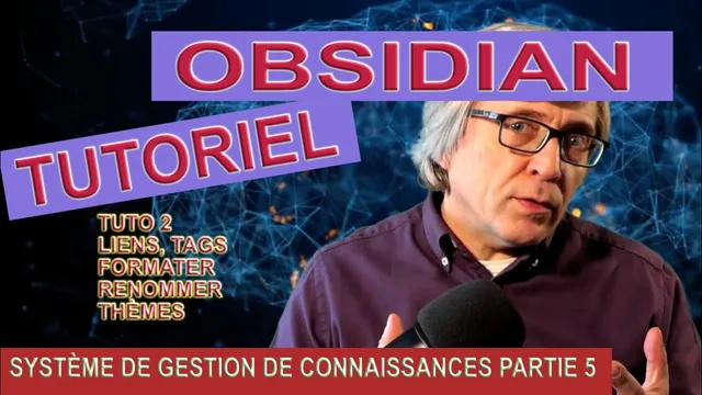 Tutoriel Obsidian 2: formatage, liens, tags, thèmes, préférences thumbnail