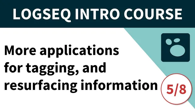 Logseq beginner's course (5/8) - Tagging for task management, spaced repetition & resurfacing info thumbnail
